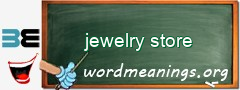 WordMeaning blackboard for jewelry store